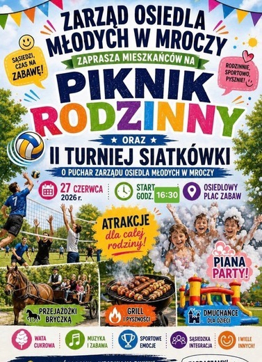 Piknik Rodzinny w Mroczy oraz II Turniej Siatk&oacute;wki o Puchar Zarządu Osiedla Młodych