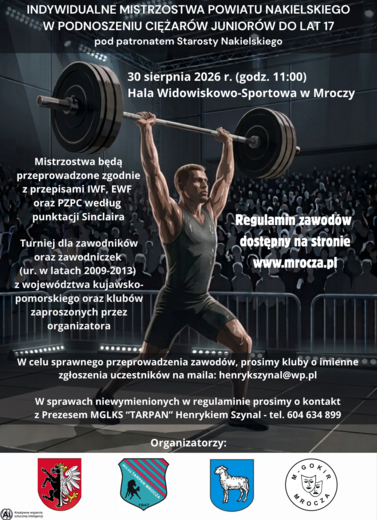 Indywidualne Mistrzostwa Powiatu Nakielskiego w Podnoszeniu Ciężar&oacute;w Junior&oacute;w do lat 17 w Mroczy