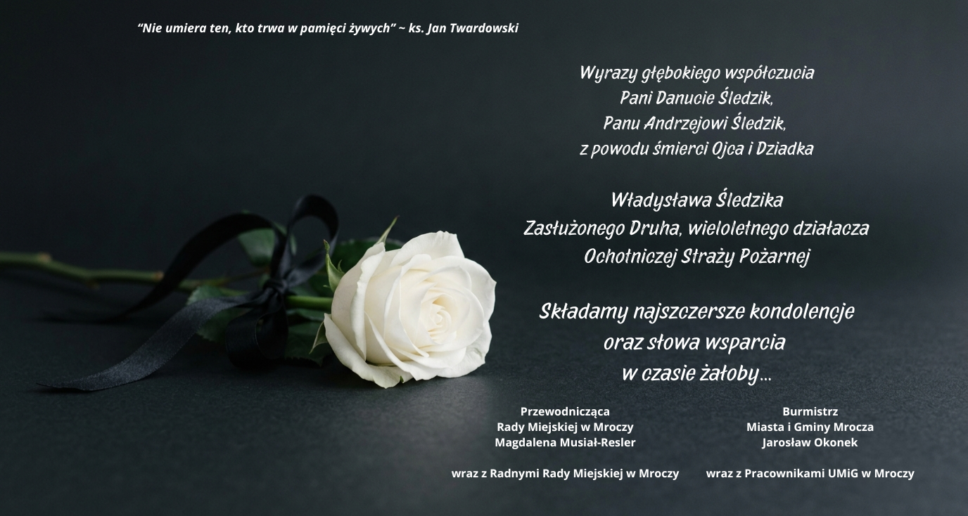 Wyrazy głębokiego wsp&oacute;łczucia Pani Danucie Śledzik, Panu Andrzejowi Śledzik,  z&nbsp;powodu śmierci Ojca i&nbsp;Dziadka  Władysława Śledzika Zasłużonego Druha, wieloletnego działacza Ochotniczej Straży Pożarnej  Składamy najszczersze kondolencje oraz&nbsp;słowa wsparcia  w&nbsp;czasie żałoby...