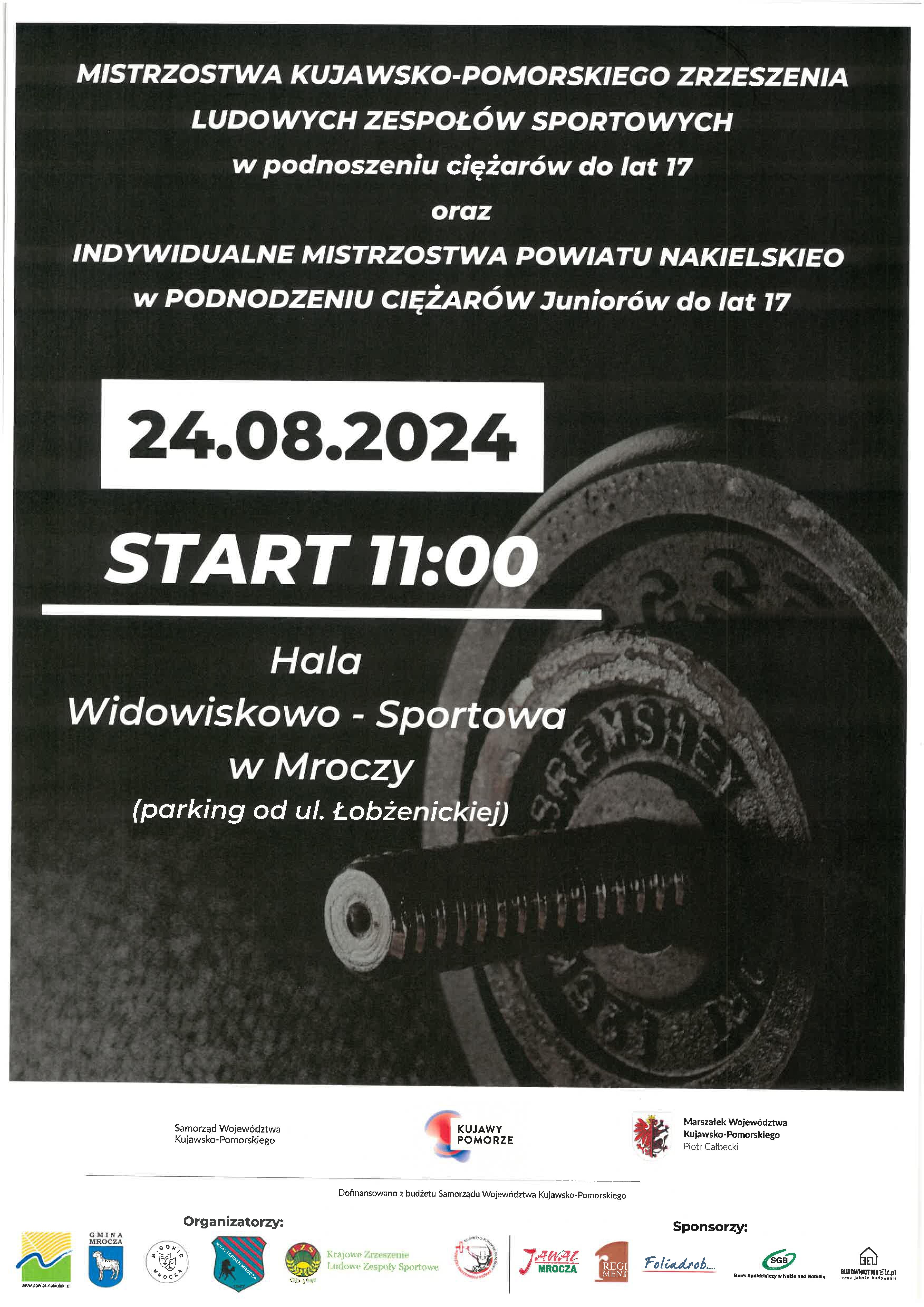 Plakat informujący o Mistrzostwach Kujawsko-Pomorskiego Zrzeszenia Ludowych Zespołów Sportowych w podnoszeniu ciężarów do lat 17 oraz Indywidualne Mistrzostwa Powiatu Nakielskiego w Podnoszeniu Ciężarów Juniorów do lat 17, które odbędą się 24 sierpnia 2024 roku o godzinie 11.00 w Hali Widowiskowo-Sportowej w Mroczy.