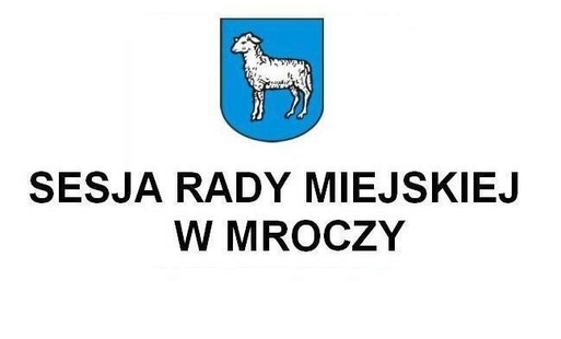 XXVII Sesja Rady Miejskiej w Mroczy w dniu 24 kwietnia 2026 r.