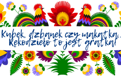 Zdjęcie do ARiMR zaprasza do udziału w konkursie &bdquo;Kubek, dzbanek czy makatka&hellip;Rękodzieło to jest gratka&rdquo;