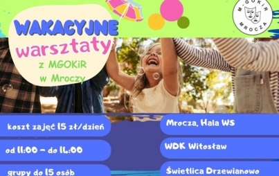 Zdjęcie do Wakacyjne warsztaty z Miejsko - Gminnym Ośrodkiem Kultury i Rekreacji w Mroczy 