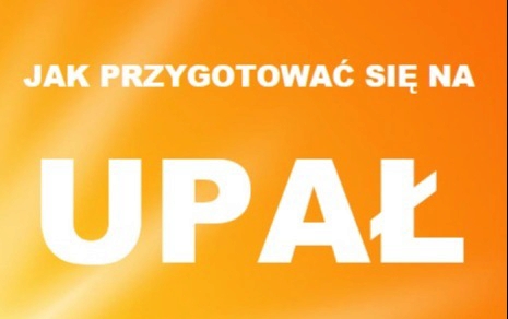 Poradnik RCB - Jak przygotować się na upał?