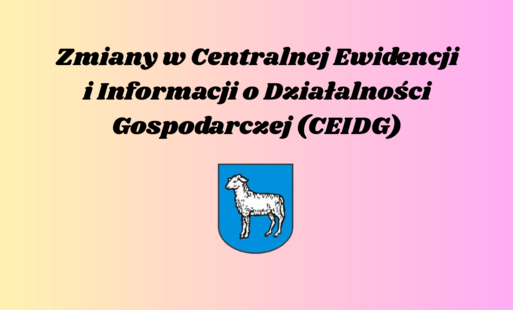 Zmiany w Centralnej Ewidencji i Informacji o Działalności Gospodarczej (CEIDG)