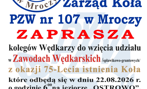 Zawody Wędkarskie z okazji 75-lecia Koła PZW nr 107 w Mroczy