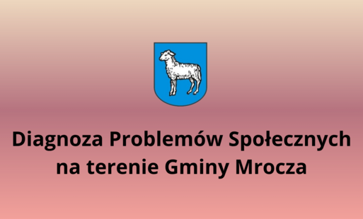 Diagnoza Problemów Społecznych na terenie Gminy Mrocza