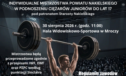  Indywidualne Mistrzostwa Powiatu Nakielskiego w Podnoszeniu Ciężarów Juniorów do lat 17 w Mroczy