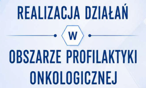Realizacja zadań w obszarze profilaktyki onkologicznej - Polska Liga Walki z Rakiem