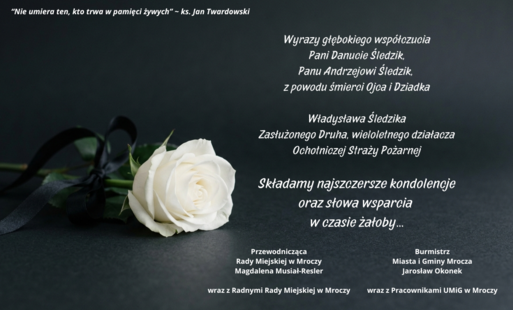 Wyrazy głębokiego współczucia Pani Danucie Śledzik, Panu Andrzejowi Śledzik,  z powodu śmierci Ojca i Dziadka  Władysława Śledzika Zasłużonego Druha, wieloletnego działacza Ochotniczej Straży Pożarnej  Składamy najszczersze kondolencje oraz słowa wsparcia  w czasie żałoby...