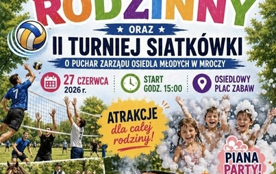 Piknik Rodzinny w Mroczy oraz II Turniej Siatkówki o Puchar Zarządu Osiedla Młodych