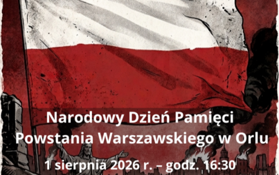 Narodowy Dzień Pamięci Powstania Warszawskiego w Orlu