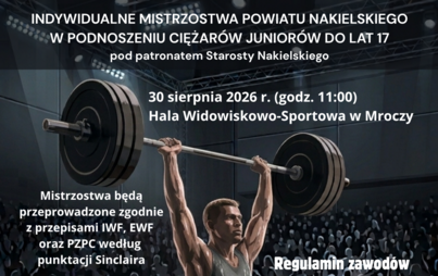 Indywidualne Mistrzostwa Powiatu Nakielskiego w Podnoszeniu Ciężarów Juniorów do lat 17 w Mroczy